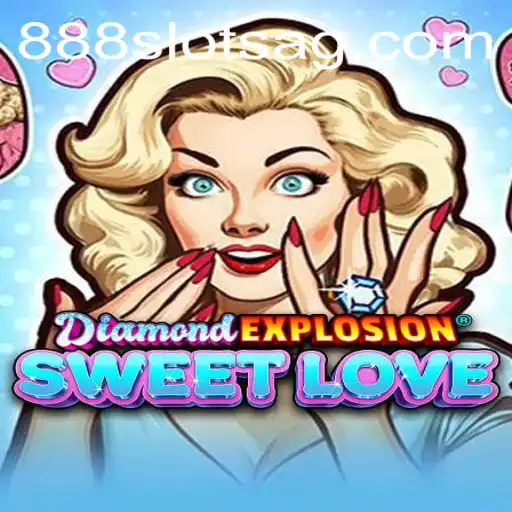 Discover the Thrills of DiamondExplosionSweetLove: The Perfect Blend of Adventure and Intrigue